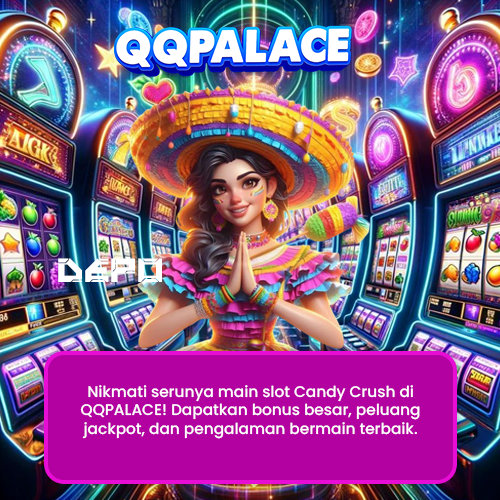 QQPALACE Slot Candy Crush, Serunya Main & Menangkan Jackpot!